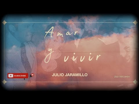 Amar Y Vivir - Julio Jaramillo