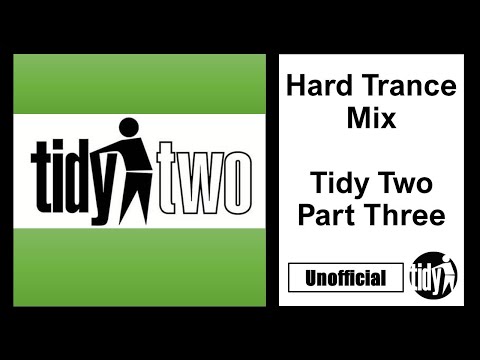 Tidy Two - Hard Trance Mix Part Three - Tidy Trax