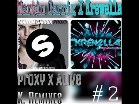 EDM Remix | Martin Garrix Proxy X Krewella's Alive Mashup | 2017