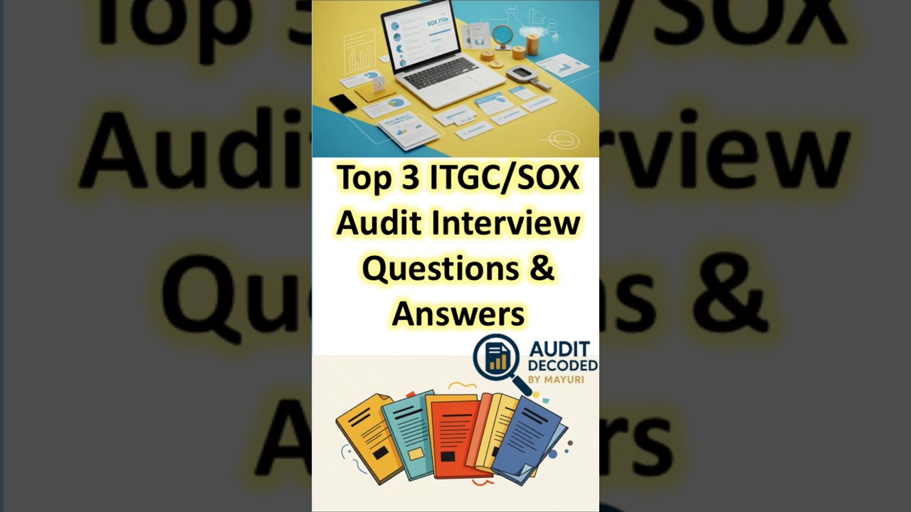 Top 3 ITGC/SOX Audit Interview Questions & Answers #audit #itgc #sox #interview #career