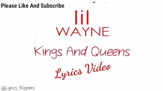 Lil Wayne - Kings And Queen (Lyrics Video)