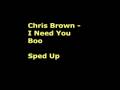 Chris Brown - I Need You Boo Sped Up 