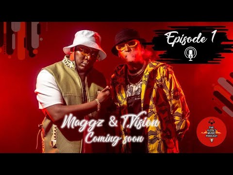 Goat Music Podcast With Maggz and T.Vision EP1