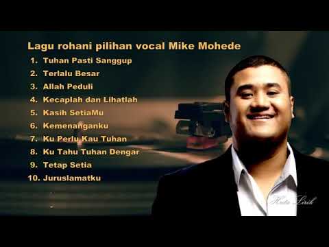 #mike mohede#kumpulan Laguspesial rohani enak didengar TANPA IKLAN karya trbaik juara Indonesia idol