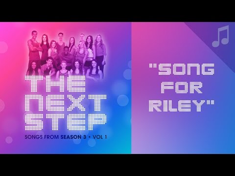 "Song for Riley" - Songs from The Next Step