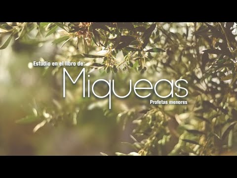 13 Profetas Menores | Miqueas 4-7
