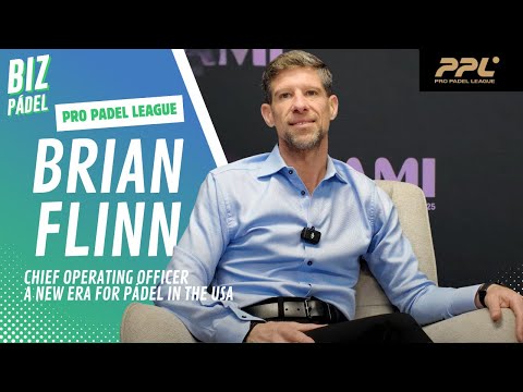 Brian Flinn, PPL Chief Operating Officer, a new era for pádel in the USA
