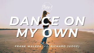 Frank Walker - Dance On My Own (ft. Richard Judge) (Visualizer)