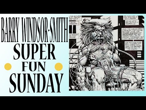 BARRY WINDSOR-SMITH!! SUPER FUN SUNDAY