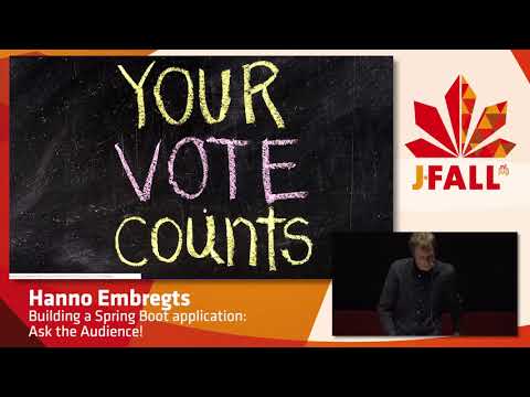 J-Fall 2017 Hanno Embregts - Building a Spring Boot application: Ask the Audience!