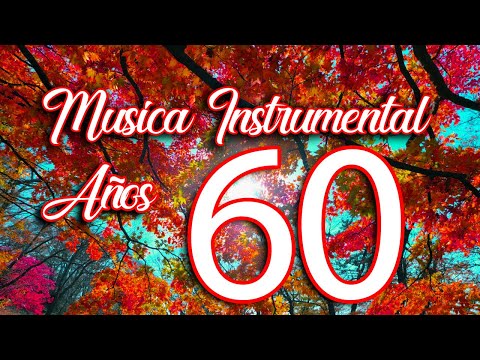 The Best Instrumental Hits of Sixties - 60`s Oldies Music