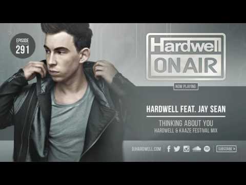 Hardwell feat. Jay Sean - Thinking About You(Hardwell & Kaaze Festival Mix)