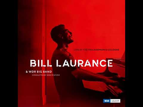 Bill Laurance & WDR Big Band - Denmark Hill (Live)