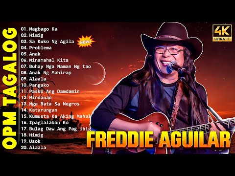 Freddie Aguilar Greatest Hits Nonstop 2025|Best OPM Songs Of All Time|Tagalog Love Songs Of All Time