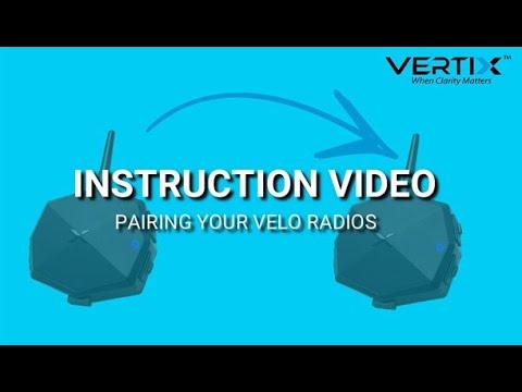 Pairing Instructions for 4 VERTIX Velo Radios