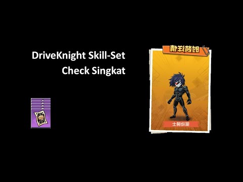 Cek Singkat Drive Knight Skill Set