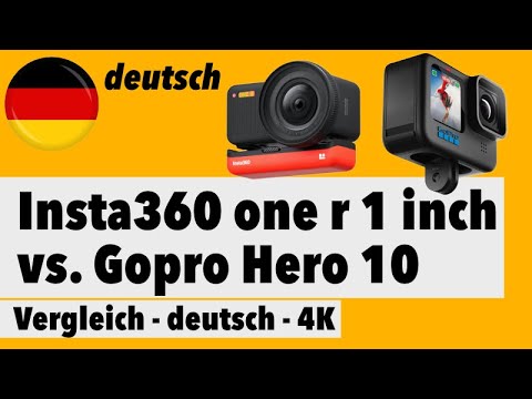 Insta360 one r 1 inch vs. Gopro Hero 10 - deutsch - Vergleich der beiden Kameras in der Natur