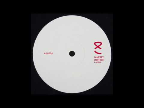 B. Janeret - Astral [AKU006]