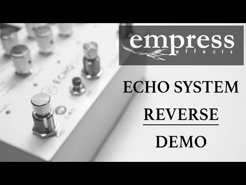 Empress - Echosystem - Reverse - In-depth Demo Video