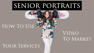 MARKET Your PHOTOGRAPHY Services with Short Videos. SENIOR PORTRAITS and More!