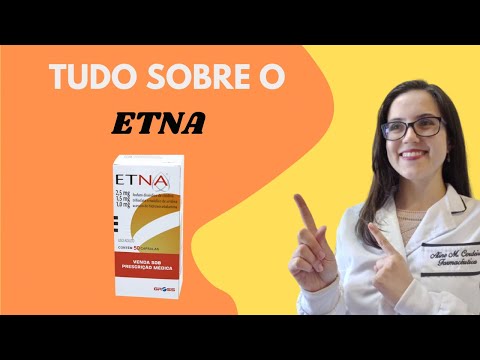 ETNA Para que serve? Alertas e Efeitos Colaterais!