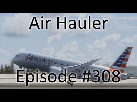 FSX | Air Hauler Ep. #308 - Ft. Myers to North Bay | 787-9