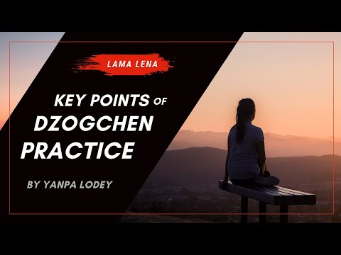 Key Points of Dzogchen Practice by Yanpa Lodey (Part 3)