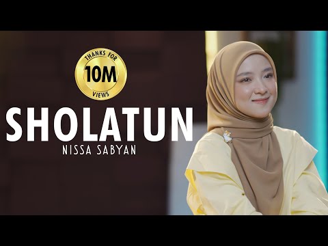 SHOLATUN ( SHOLAWAT ) - NISSA SABYAN
