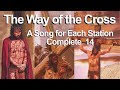 Pray The STATIONS Of The CROSS In Song Video A Song For Each Of The 14 Stations Complete