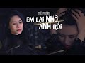 TUỆ PHƯƠNG Em Lại Nhớ Anh Rồi Music Video Official