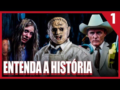 Saga Massacre da Serra Elétrica | Entenda a História dos Filmes |  PT. 1