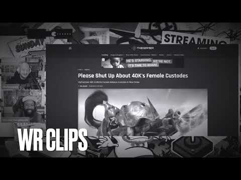 Rip and Silverback - WOKE Warhammer 40K Journos to Fans "SHUT UP ABOUT FEMALE CUSTODES!" | FNT Clips