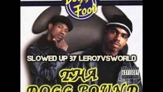 reality - The dogg pound - slowed up by leroyvsworld