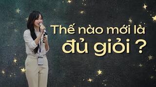 Thế nào mới là đủ giỏi?