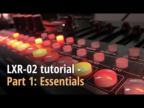 LXR-02 tutorial - Part 1: Essentials