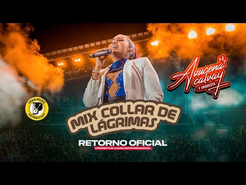 AZUCENA CALVAY - Mix Collar De Lágrimas - Retorno Oficial (Vega Music Distribution)