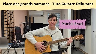 Place des grands hommes - Patrick Bruel - Tuto Guitare Dy©butant