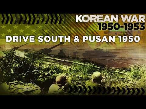 Korean War 1950-1953 - Drive South and Battle of Pusan - COLD WAR DOCUMENTARY