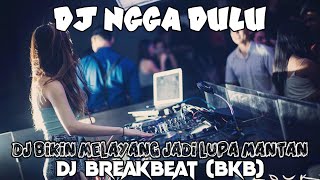 Download lagu DJ NGGA DULU BREAKBEAT (BKB) DJ BIKIN MELAYANG JADI LUPA MANTAN #bkb #trending #dj mp3