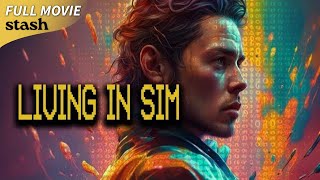 Living in Sim | Philosophy Documentary | Full Movie