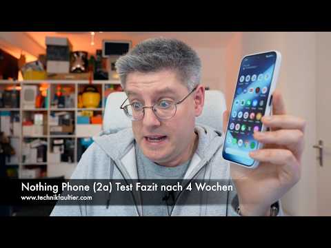 Nothing Phone (2a) Test Fazit nach 4 Wochen
