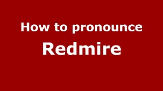 How to pronounce Redmire
