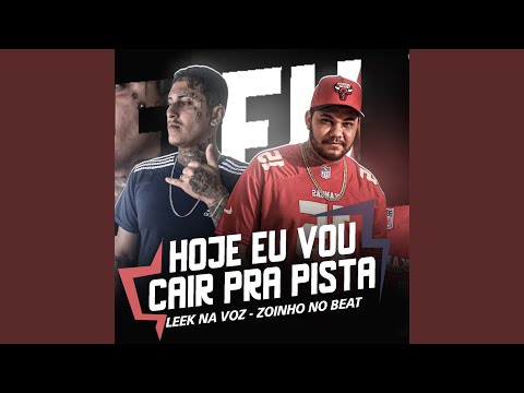 Hoje Eu Vou Cair pra Pista