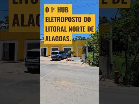Em Breve o 1⁰ HUB de Eletroposto e Conveniência em São Miguel dos Milagres - Alagoas