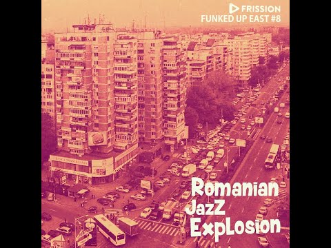 Funked Up East #8 - Romanian Jazz Explosion