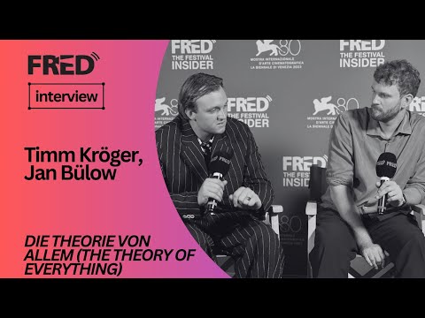 FRED's Interview: Timm Kröger, Jan Bülow - THE THEORY OF EVERYTHING #venezia80