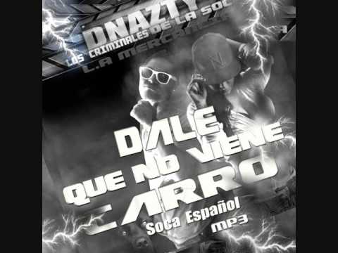DNazty El Funcionario  - dale que no viene carro Soca español