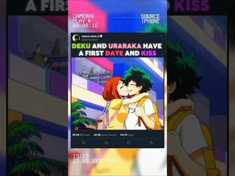DEKU ET URARAKA ON UN RENDEZ-VOUS ET S'EMBRASENT | #myheroacademia #edit #amv #mha #anime #mangaedit