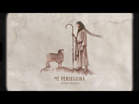 Me Perseguirá - Matheus Praxedes