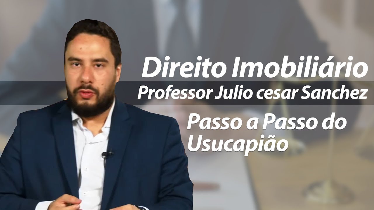 Passo a Passo do Usucapião